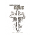Deus Quis Uma Cruz