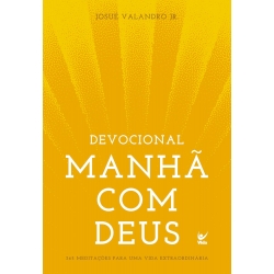Devocional Manhã com Deus - 365 meditações para uma vida extraordinária
