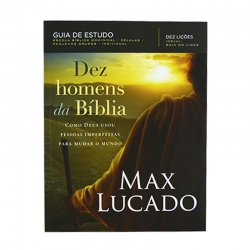 Dez Homens Da Bíblia - Guia de Estudo