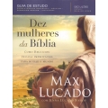 Dez Mulheres Da Bíblia - Guia de Estudo