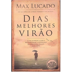 Dias melhores virão Dias melhores virão