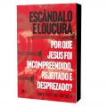 Escândalo e Loucura