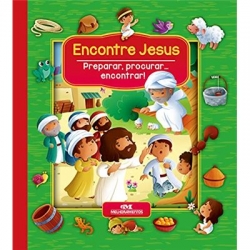 Encontre Jesus - Preparar, Procurar. Encontrar!