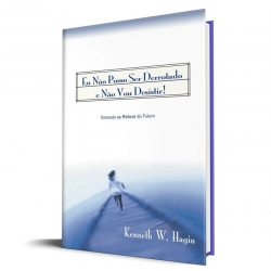 Eu não posso ser Derrotado e não vou Desistir