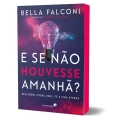 E se não houvesse amanhã?