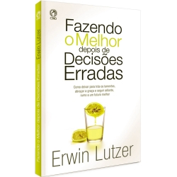 Fazendo o Melhor depois das Decisões Erradas