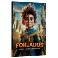 Forjados | Formando a Identidade de Meninos do Reino