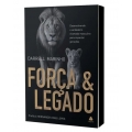 FORÇA E LEGADO