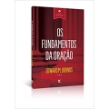 Os Fundamentos da Oração