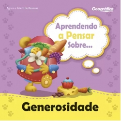 Aprendendo a pensar sobre - Generosidade