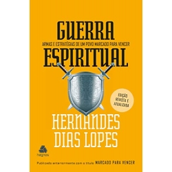 Guerra Espiritual - Armas e Estrategias de um povo marcado para vencer