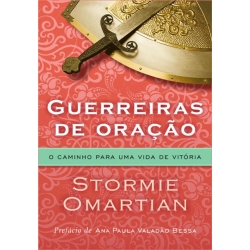 Guerreiras de oração - O caminho para uma vida de vitória