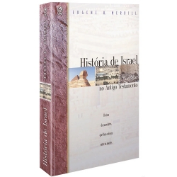 História de Israel no Antigo Testamento História de Israel no Antigo Testamento