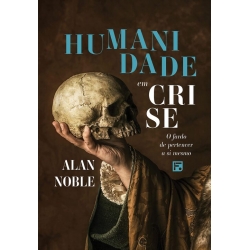 Humanidade em crise O fardo de pertencer a si mesmo