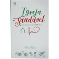 Igreja Saudavel - Educando Para Uma Vida Plena