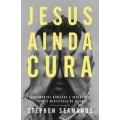 Jesus Ainda Cura Jesus Ainda Cura