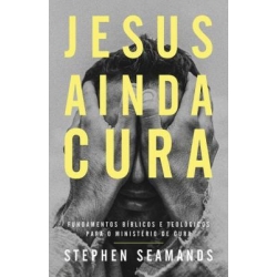 Jesus Ainda Cura Jesus Ainda Cura