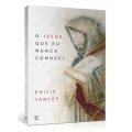 O Jesus Que Eu Nunca Conheci