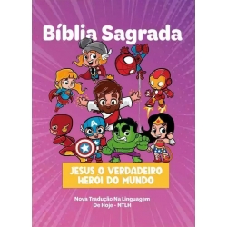 Bíblia Sagrada infantil NTLH Jesus o verdadeiro herói do mundo