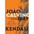 João Calvino e o Calvinismo Inglês até 1649