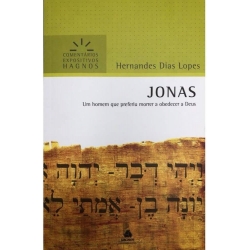 Jonas - Comentários Expositivos Hagnos Jonas - Comentários Expositivos Hagnos