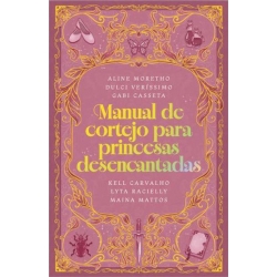 Manual de cortejo para princesas desencantadas | Aline Moretho Manual de cortejo para princesas desencantadas | Aline Moretho