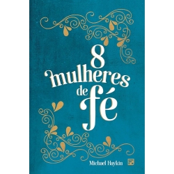 8 Mulheres de Fé