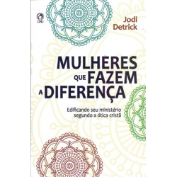 Mulheres que fazem a diferença