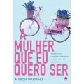 A MULHER QUE EU QUERO SER
