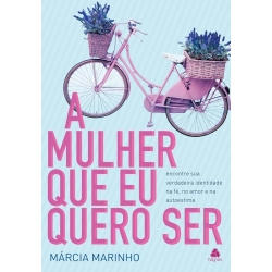 A MULHER QUE EU QUERO SER