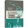 O mundo religioso latino-americano