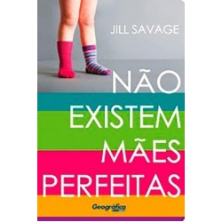 Não existem Mães perfeitas