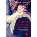 Novos Encontros Com Jesus