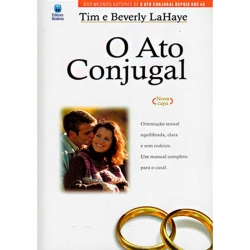 O Ato Conjugal O Ato Conjugal