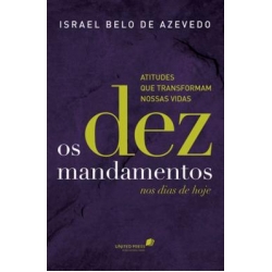 Os Dez Mandamentos Nos Dias De Hoje