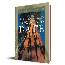 O Extraordinário Crescimento da Fé