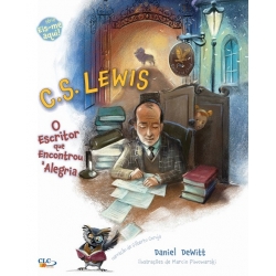 C. S. Lewis O escritor que encontrou a alegria