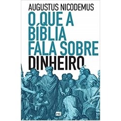 O que a Bíblia fala sobre dinheiro