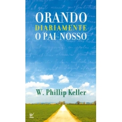 Orando diariamente o Pai-nosso Orando diariamente o Pai-nosso