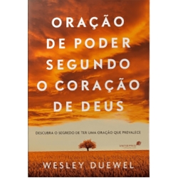 Oração De Poder Segundo O Coração De Deus
