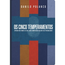 Os Cinco Temperamentos Os Cinco Temperamentos