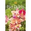 Pão Diário - Vol 28 - Flores
