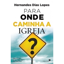 Para Onde Caminha a Igreja? Para Onde Caminha a Igreja?