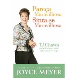 Pareça Maravilhosa, Sinta-se Maravilhosa Pareça Maravilhosa, Sinta-se Maravilhosa