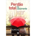 Perdão Total no Casamento