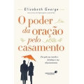 O Poder da oração pelo casamento