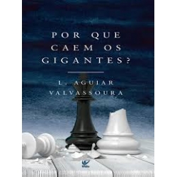 Por que caem os gigantes? Por que caem os gigantes?