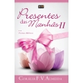 Presentes das Manhãs II