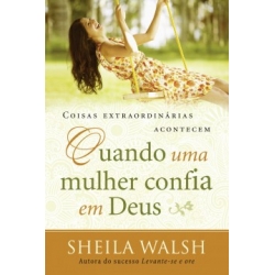 Quando uma mulher confia em Deus