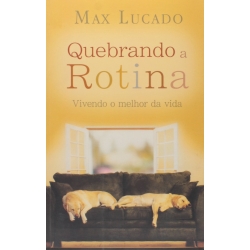 Quebrando a Rotina. Quebrando a Rotina.